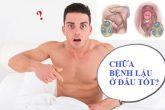 Bệnh lậu điều trị ở đâu? Danh sách 4 địa chỉ điều trị lậu uy tín