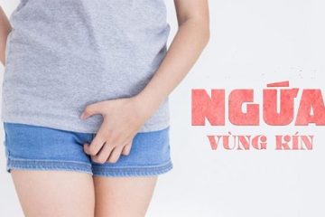 [ Nguyên nhân- Thuốc bôi ] Ngứa vùng kín ở nữ giới hiệu quả