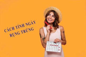 [Tổng hợp] 7+ Cách tính ngày rụng trứng chuẩn xác nhất